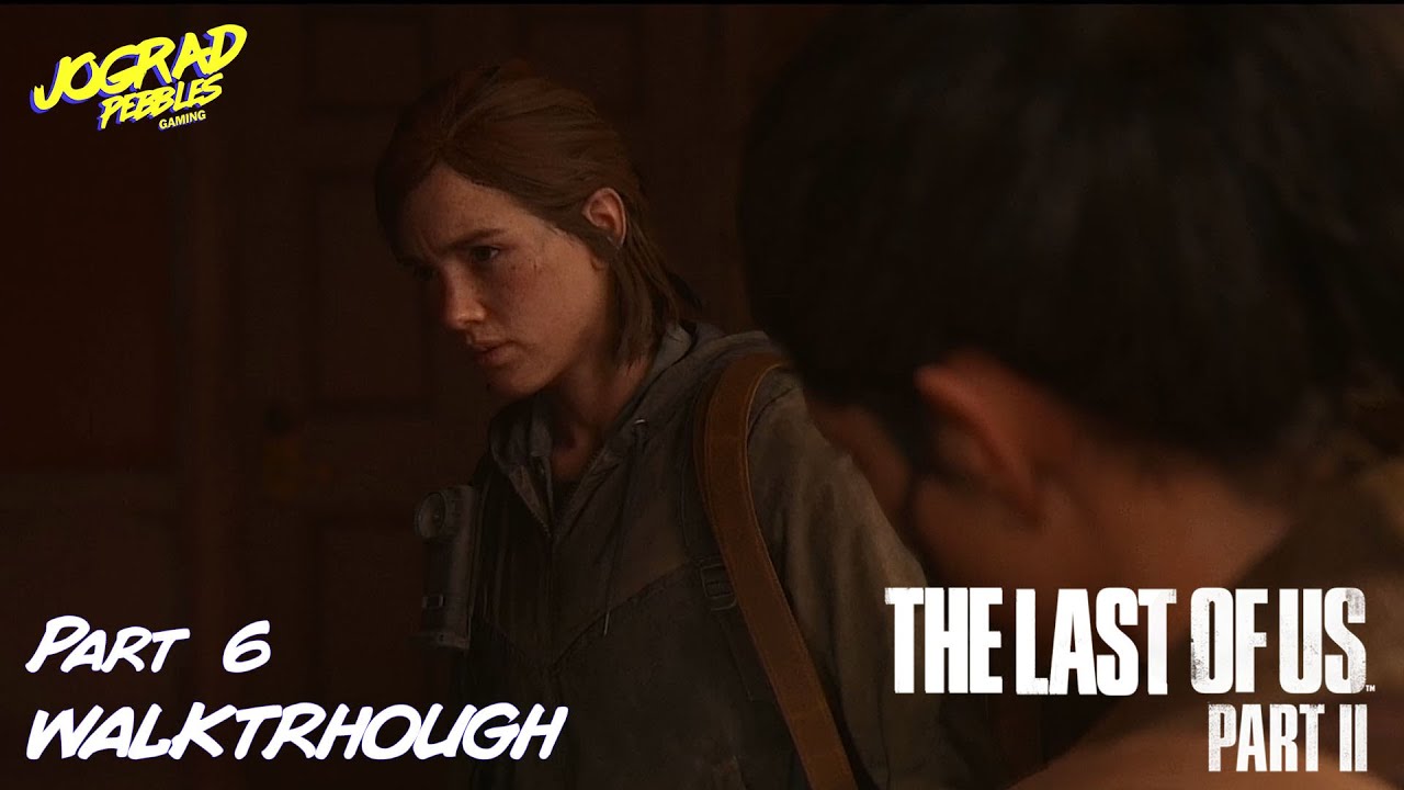 The Last of Us Part II - Part 6 WALKTHROUGH/GAMEPLAY (Tagalog Commentary)