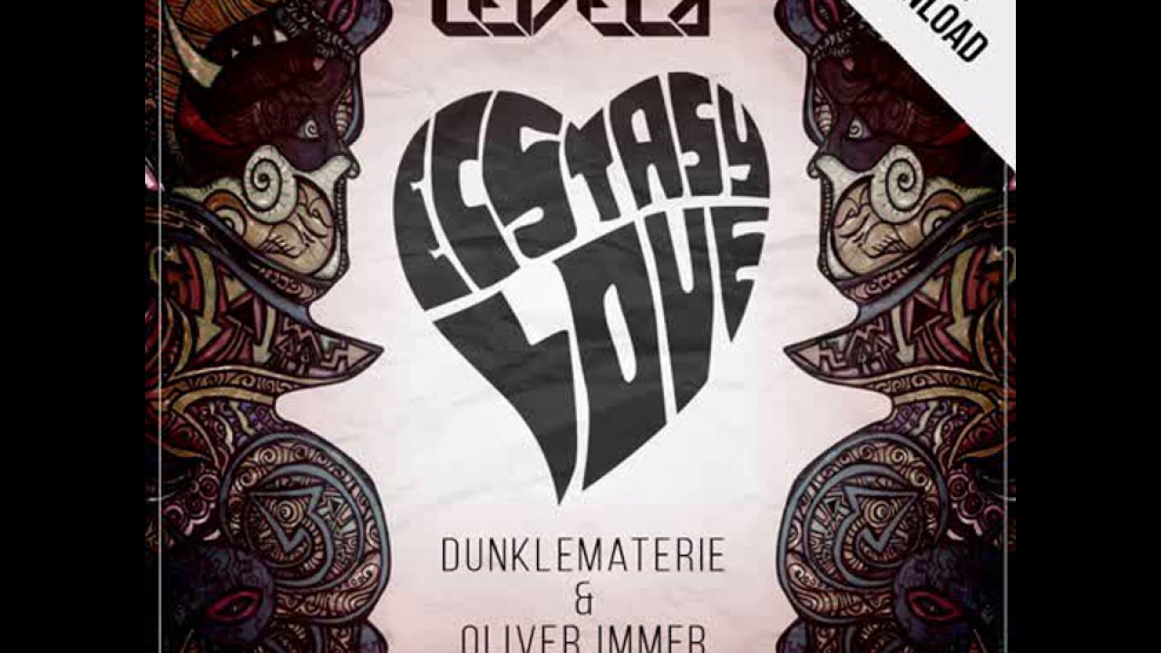 Levela - Ecstasy Love (DunkleMaterie & Oliver Immer Rework) | FREEDOWNLOAD