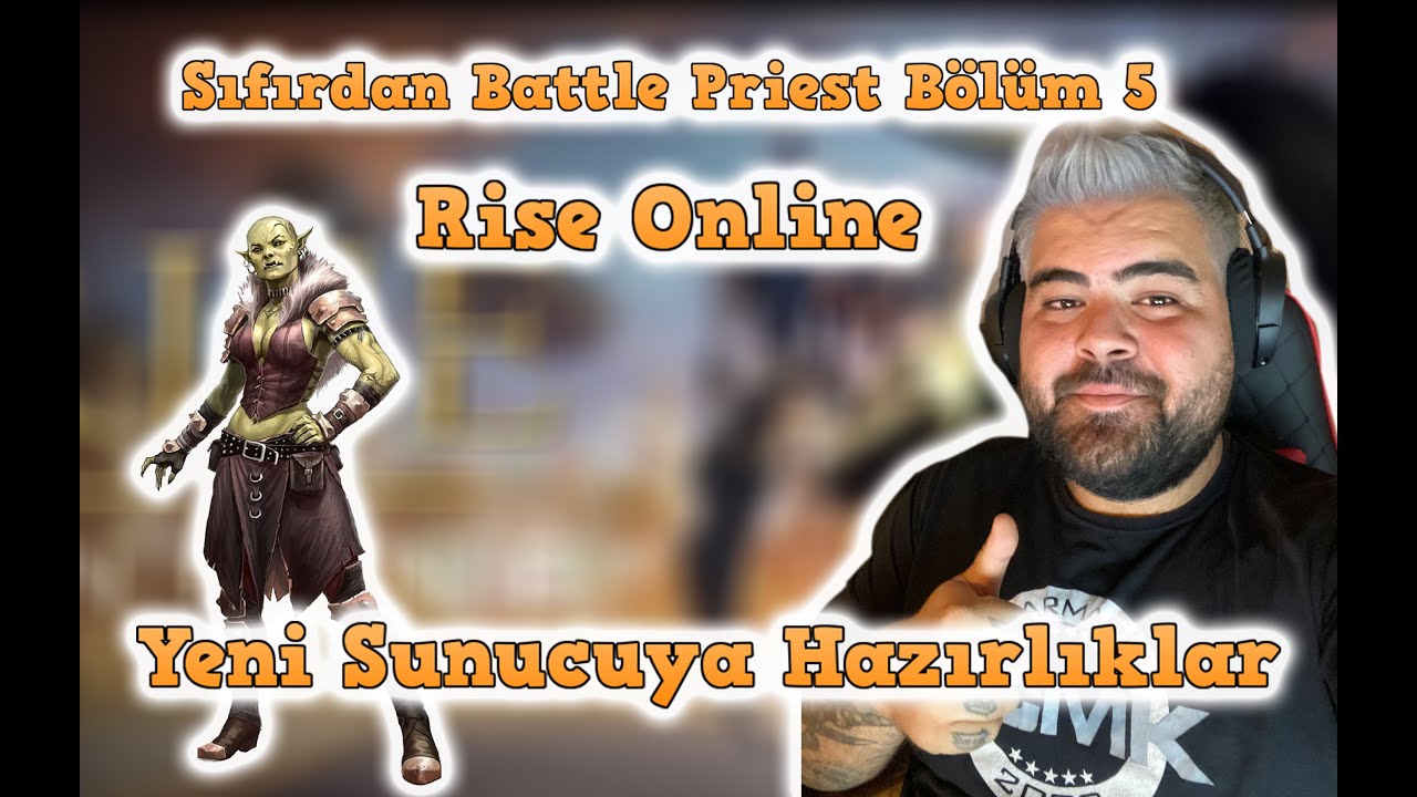 Sıfırdan Battle Priest Bölüm : 5 - Yeni Sunucuya Hazırlıklar Başladı - Rise Online World