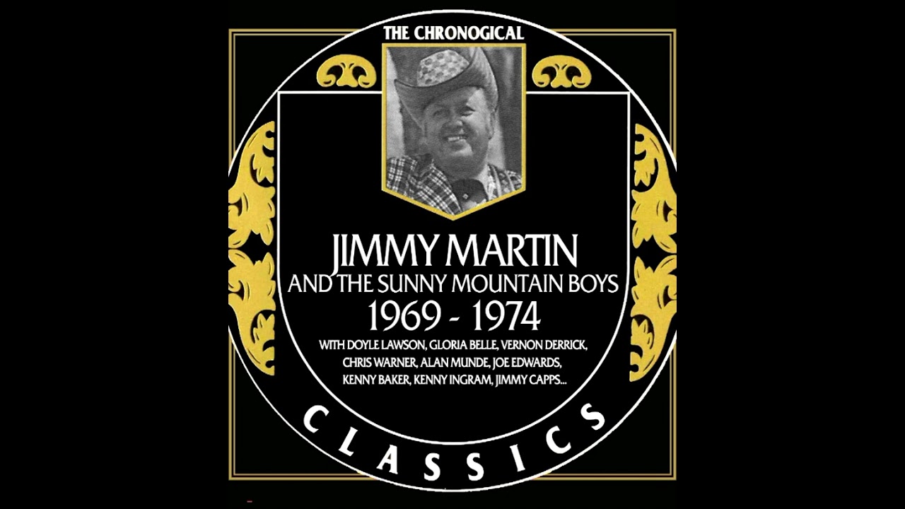 Jimmy Martin & The Sunny Mountain Boys 1969-1974 [2010] - Jimmy Martin & The Sunny Mountain Boys
