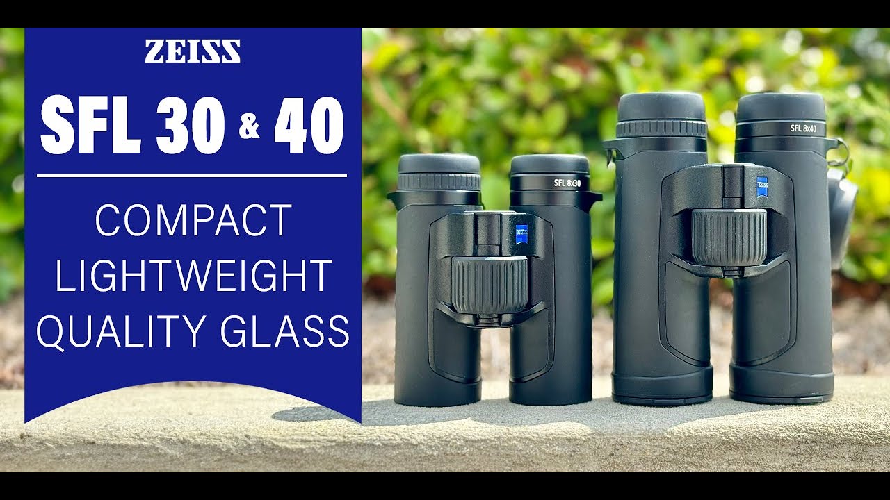 Zeiss SFL 30 & 40 - Compact, Lightweight & Quality Binoculars