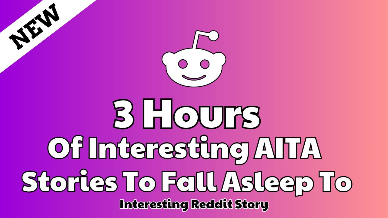 3 Hours of interesting AITA stories to fall asleep to. Reddit stories Relationship advice