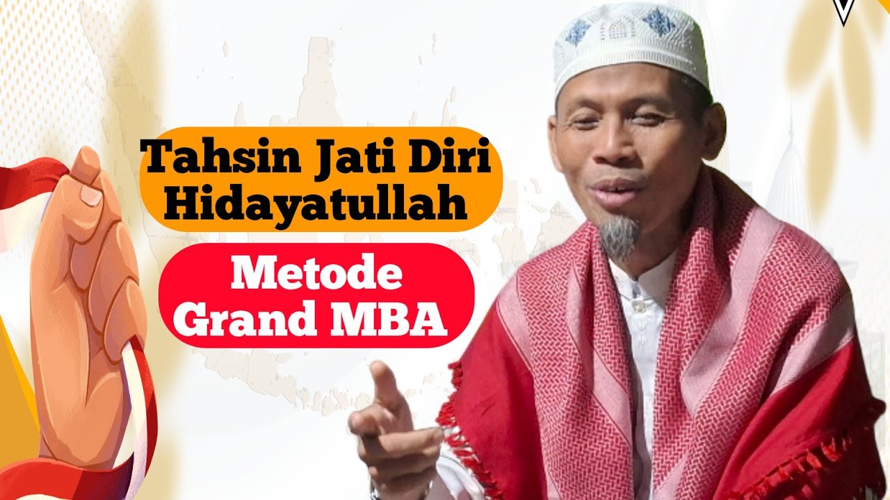 TAHSIN JATI DIRI HIDAYATULLAH METODE GRAND MBA