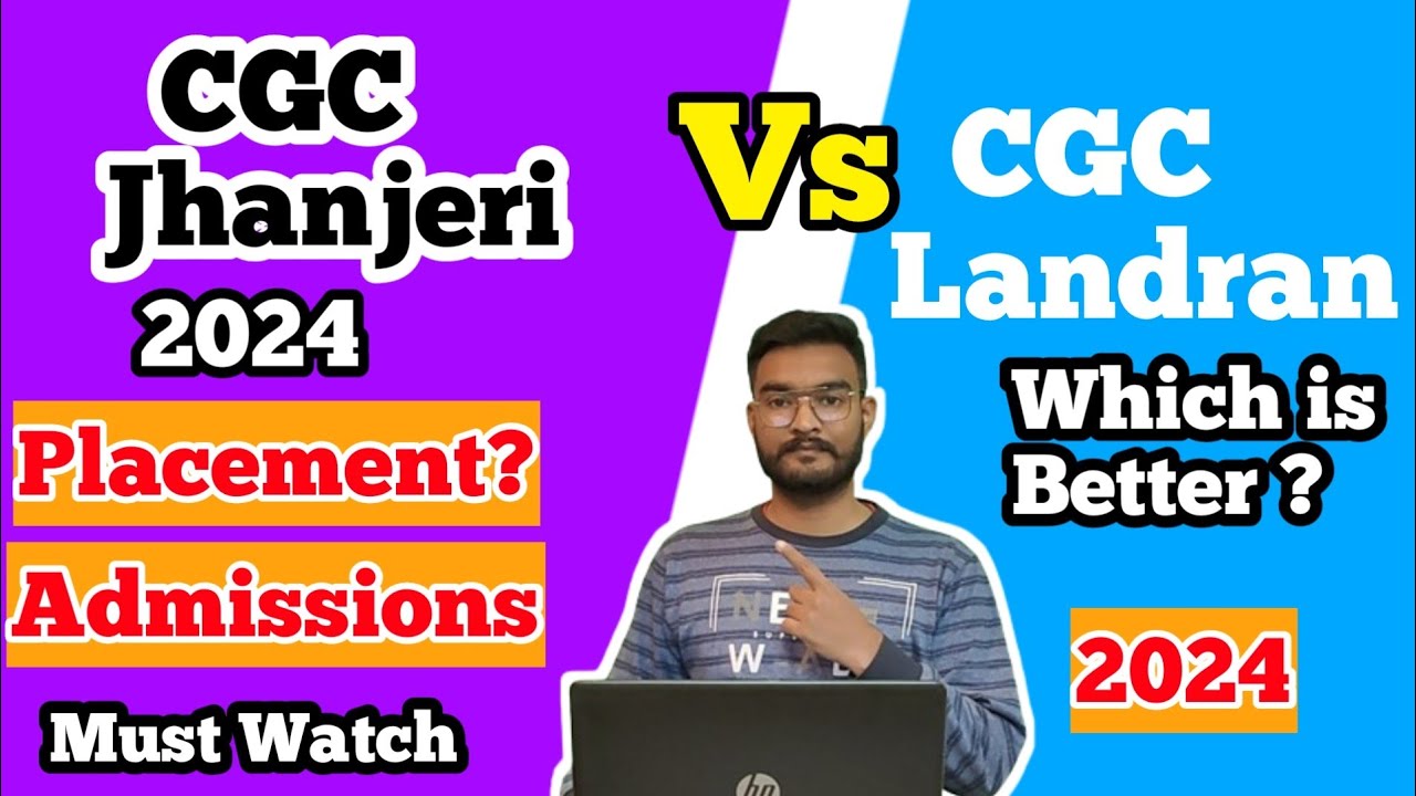 CGC Jhanjeri vs CGC landran Which is good? in 2024 | CGC Honest Review 🔥| Placements | Hostel Review