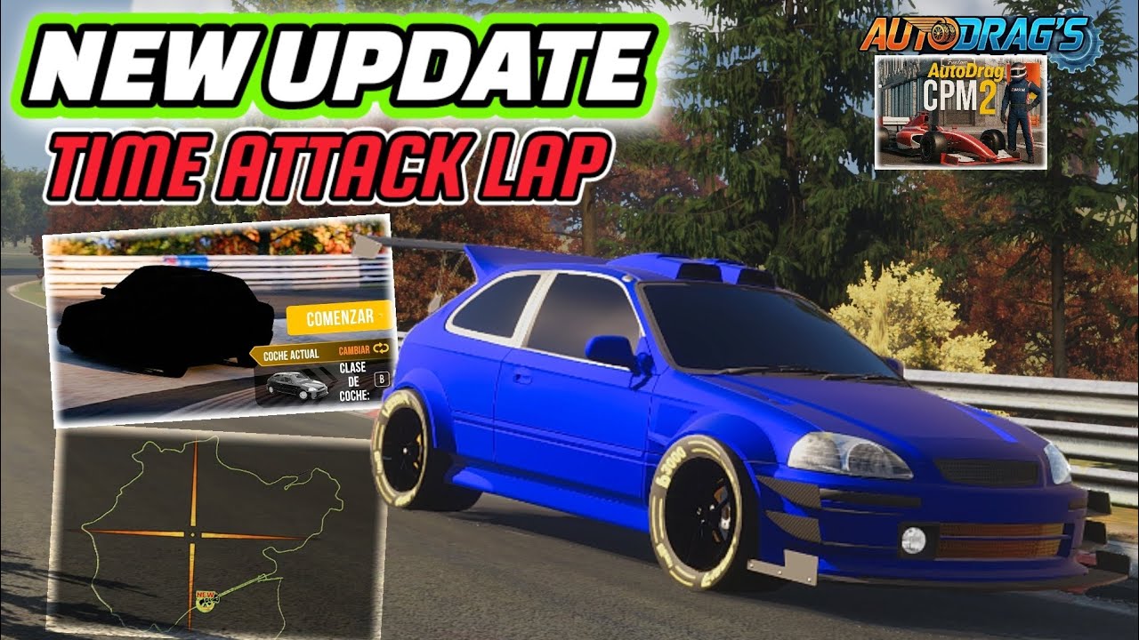 NÜRBURGRING TIME ATTACK! 🏁 Honda Civic Clase B + CONFIGURACIÓN COMPLETA ⚙️ | CPM2 New Update 🔥