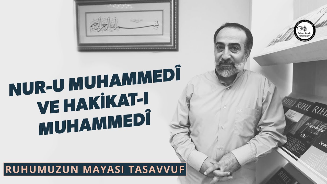 Ebubekir Sifil - Nur-u Muhammedî ve Hakîkat-i Muhammedî