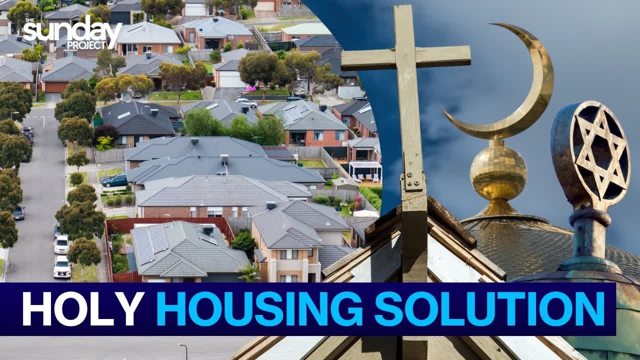 EXPLAINED: How Australia's Faith Institutions Could Solve The Housing Crisis