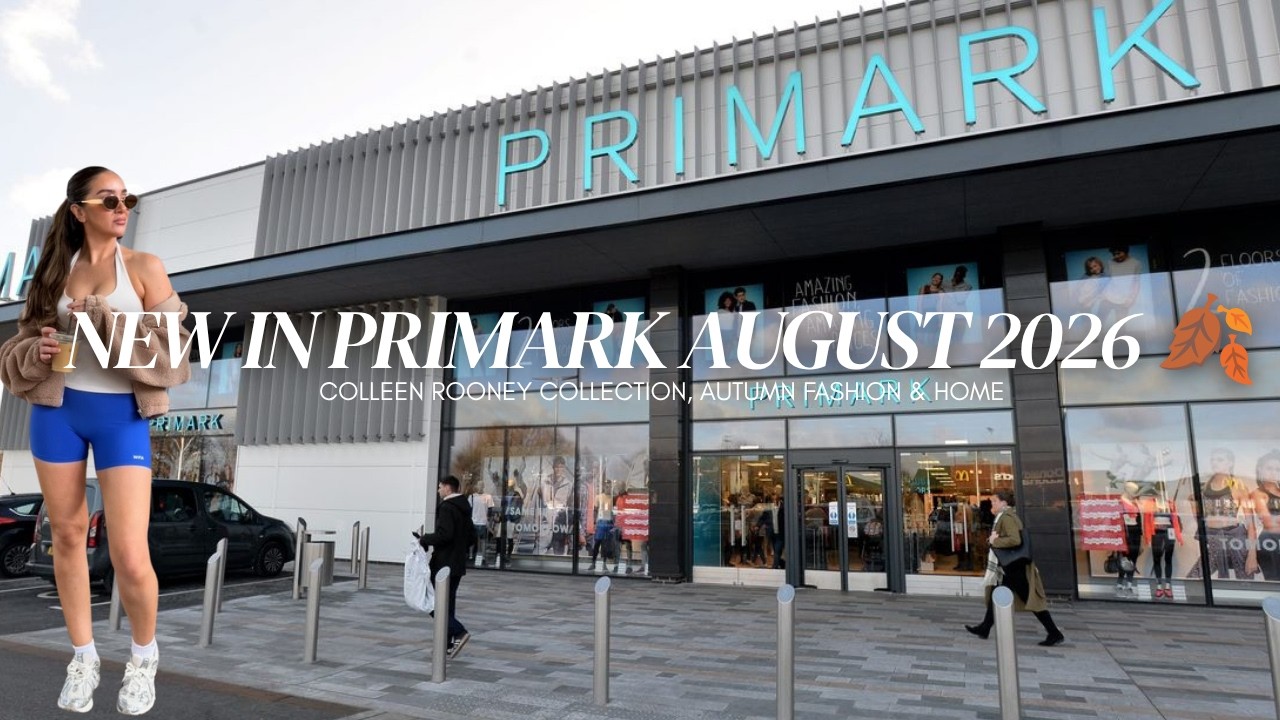 NEW IN PRIMARK AUGUST 2026 🍂 | Colleen Rooney Collection, Autumn Fashion & Home