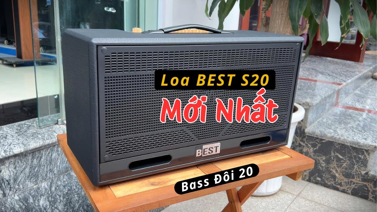 Loa xách tay công suất lớn BEST S20 / Bass đôi 20 mới ra mắt