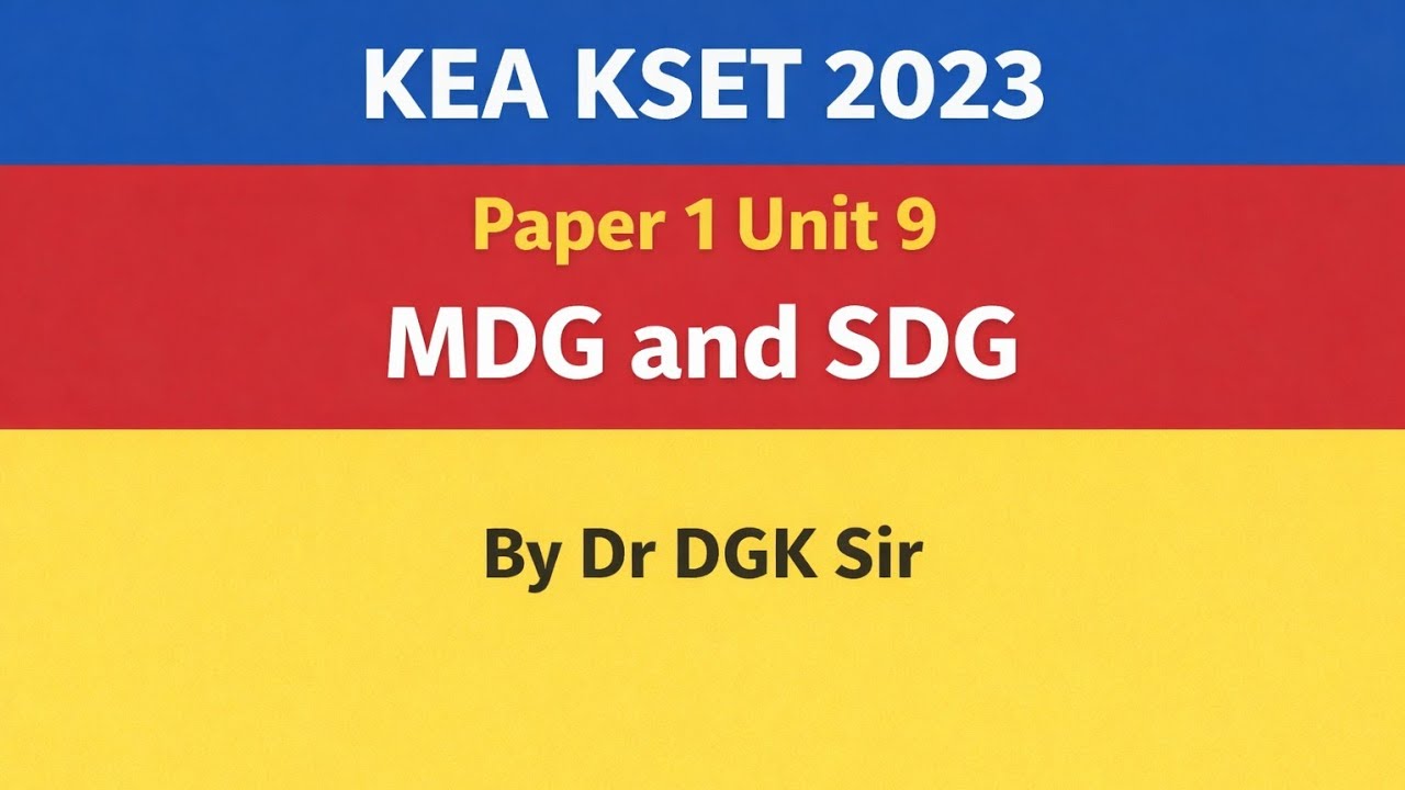KSET EXAM 2023: P 1 Unit 9 : MDG and SDG