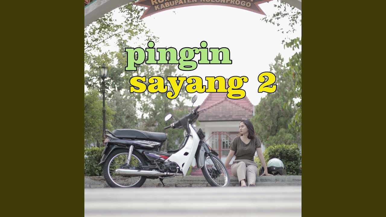 pingin sayang 2