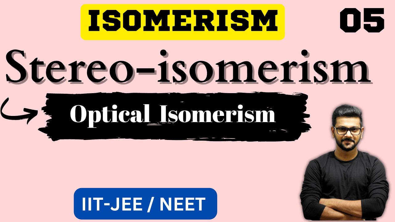 OPTICAL ISOMERISM || STEREOCHEMISTRY || ISOMERISM ||  IIT JEE || NEET || JEE MAINS || JEE ADVANCE