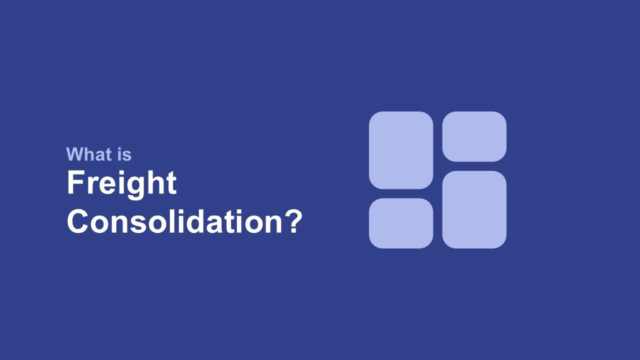 What is Freight Consolidation?