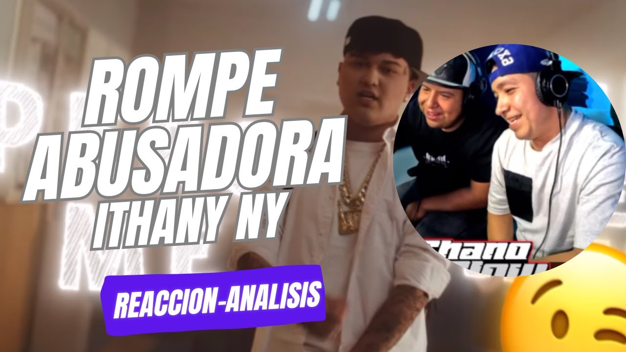 Reacción 🇲🇽- ROMPE ABUSADORA/ ITHAN NY