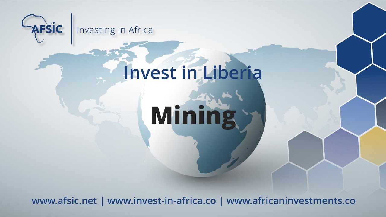 Invest Liberia Mining - Mining Companies in Liberia -  Opportunities in Liberia Mining