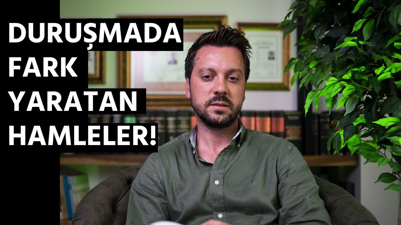 DURUŞMADA NASIL FARK YARATABİLİRSİNİZ?