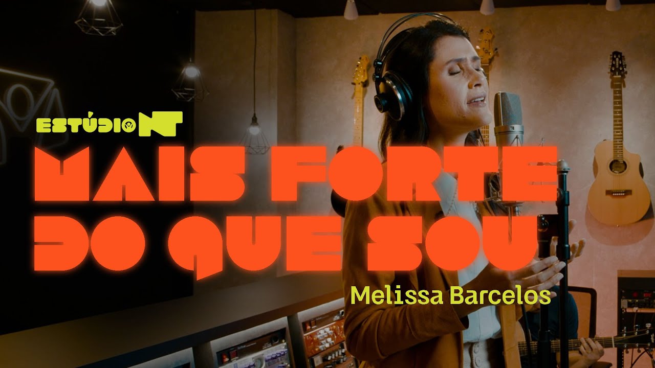 relembre MAIS FORTE DO QUE SOU com MELISSA BARCELOS