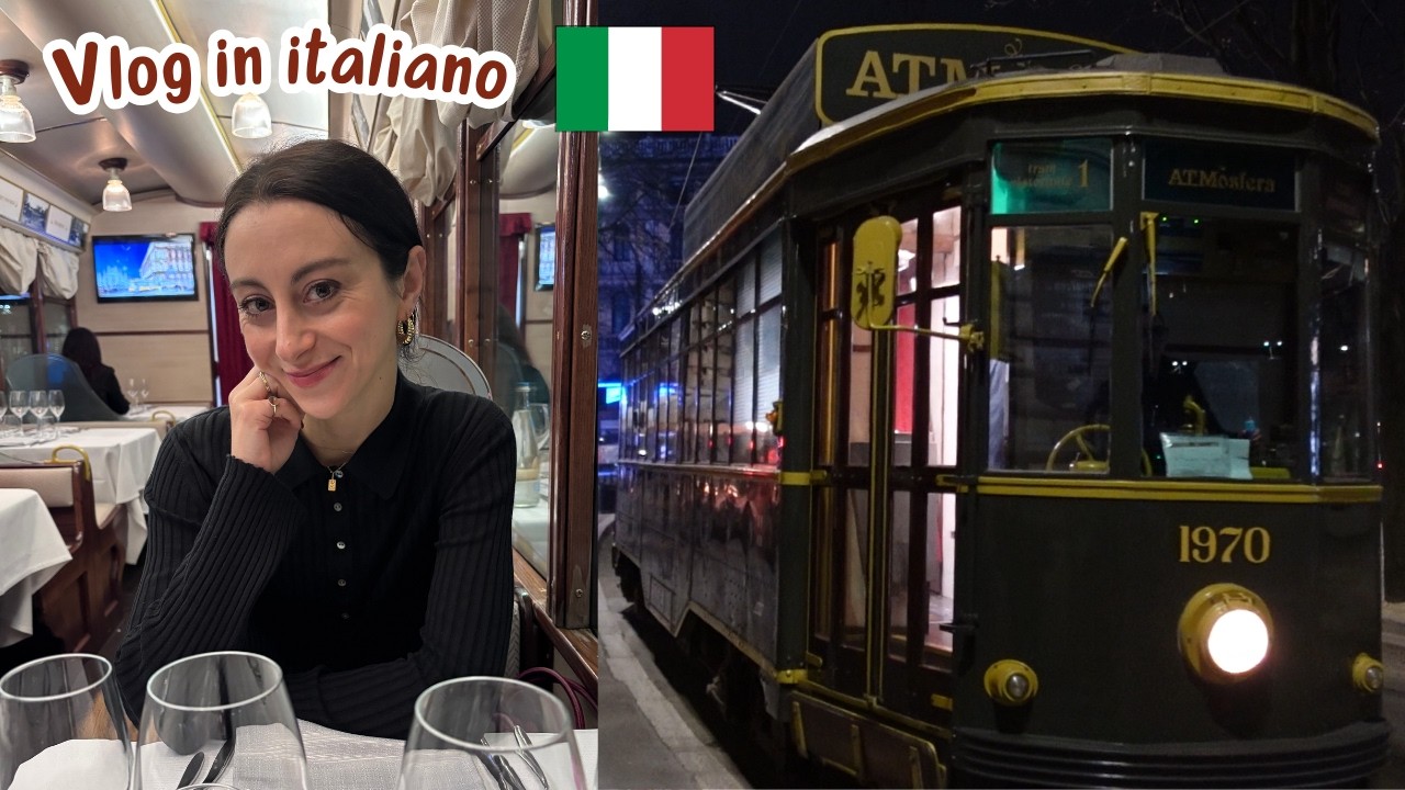 Vlog in italiano: una cena speciale sul TRAM Atmosfera a Milano | Italiano per stranieri