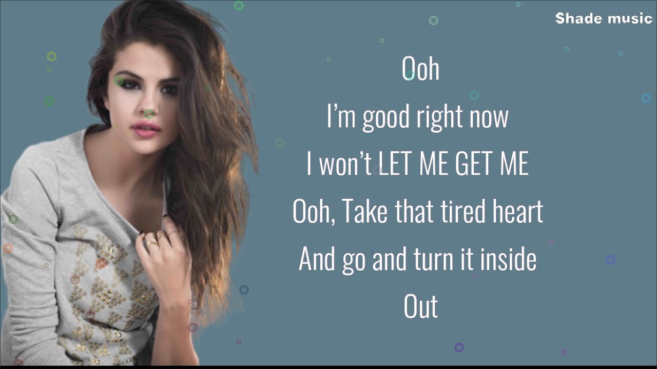 Selena Gomez - Let Me Get Me [Lyrics]