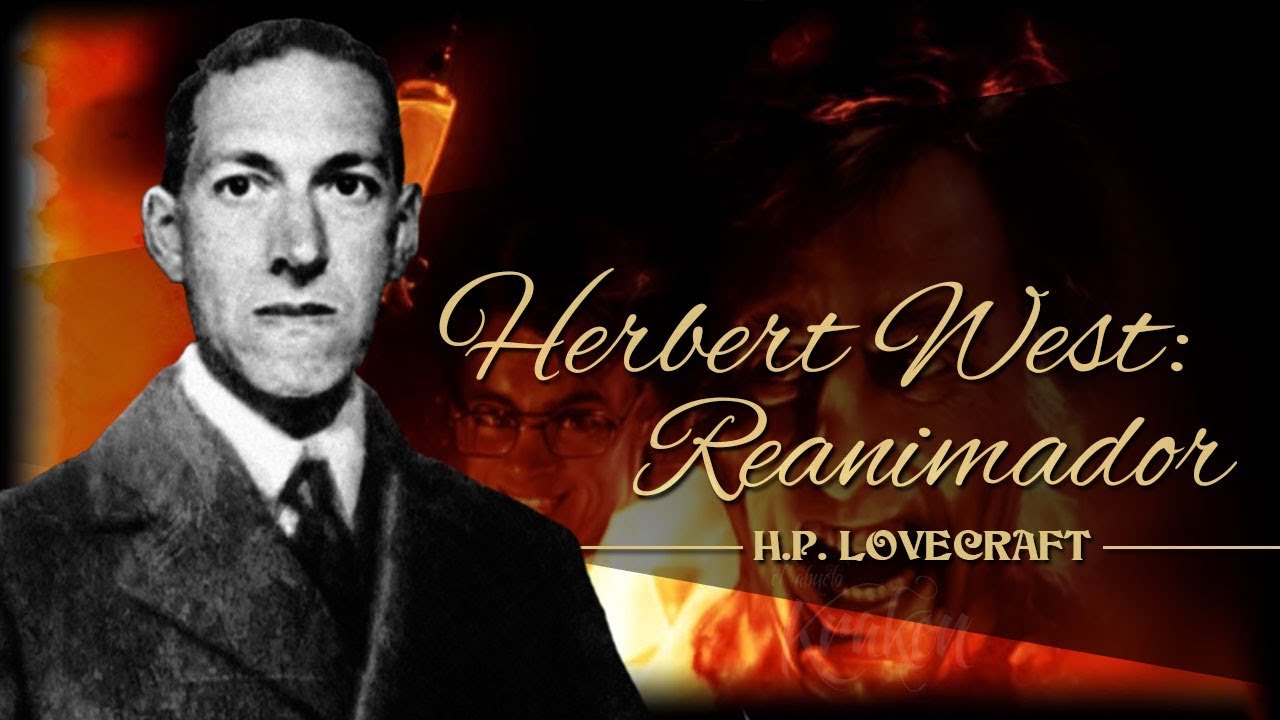 HERBERT WEST: REANIMADOR, de H.P. LOVECRAFT - narrado por EL ABUELO KRAKEN 🦑