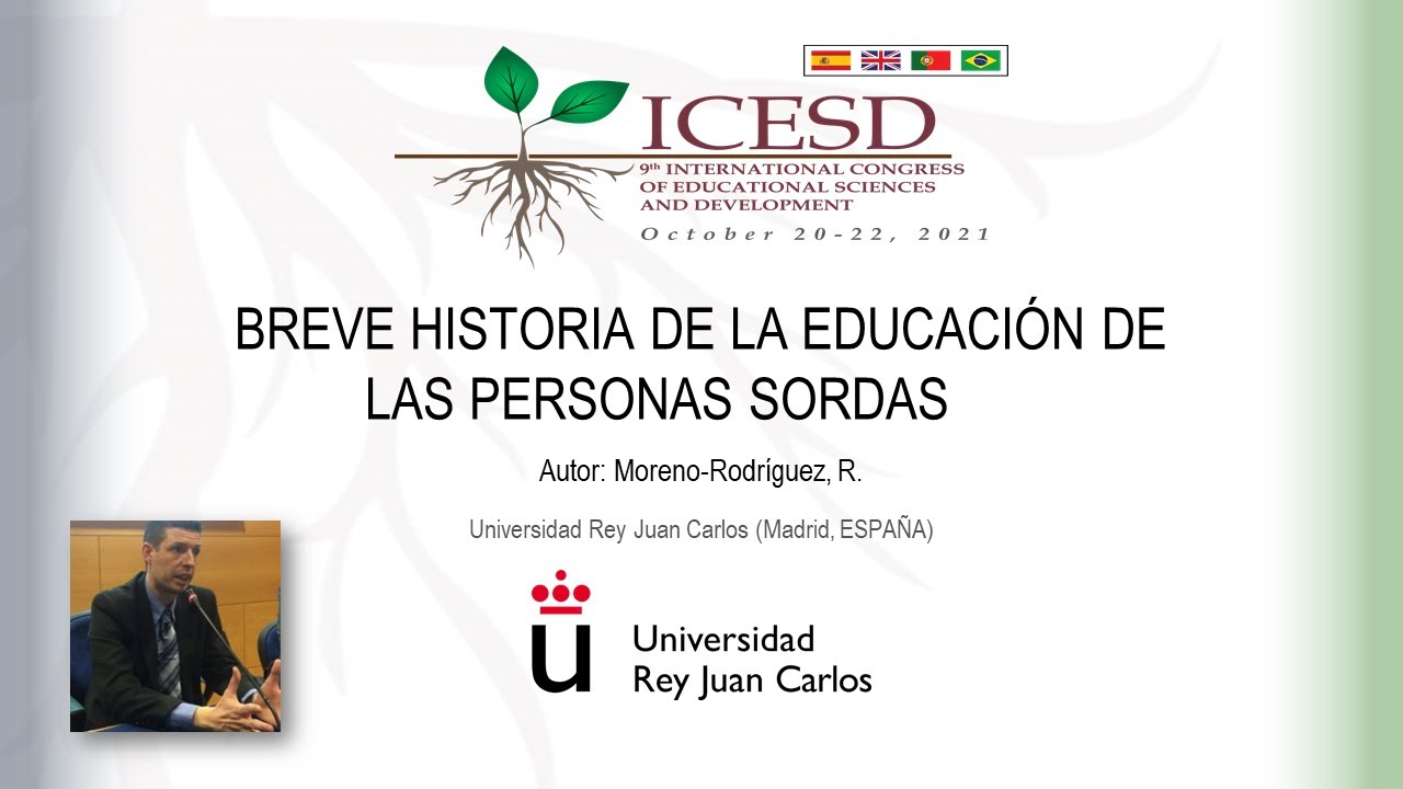 Ricardo Moreno, Breve historia de la educación de las personas sordas, 9th ICESD, 2021