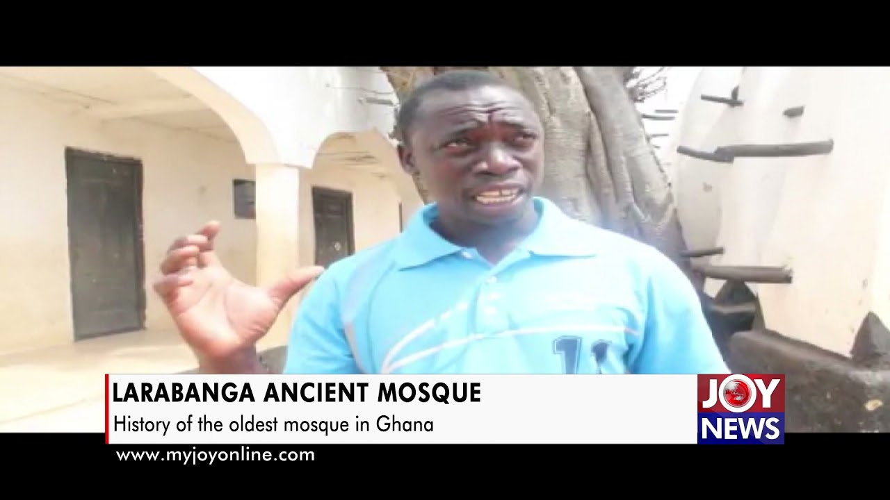 Larabanga Ancient Mosque: History of the oldest mosque in Ghana