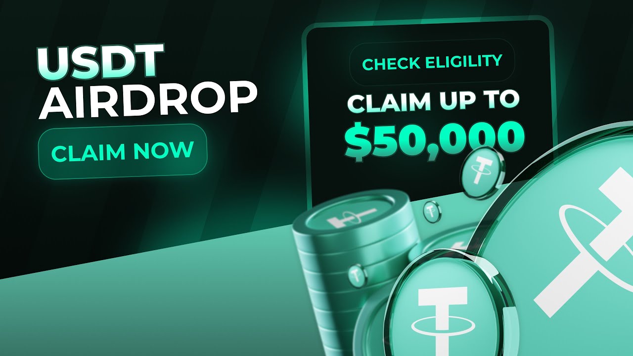 Crypto Airdrop USDT Tether Airdrop Claim! Up to 50k$!