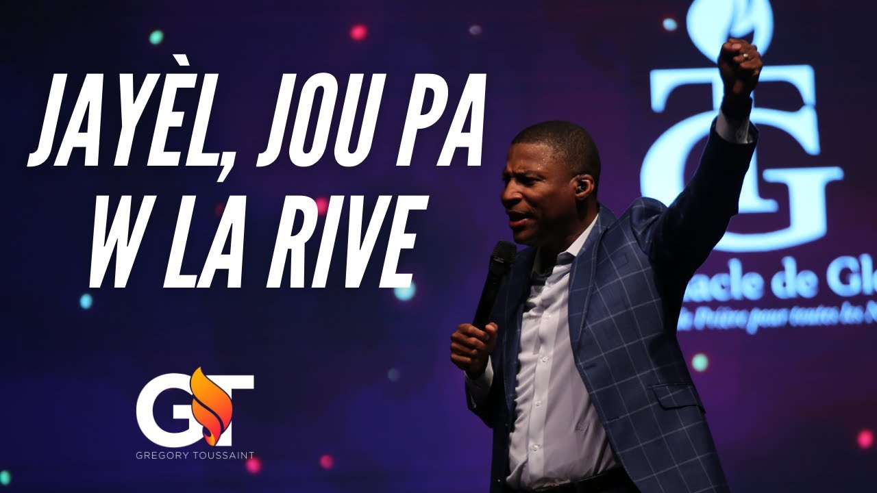 Jayèl, jou pa w la rive | Gregory Toussaint