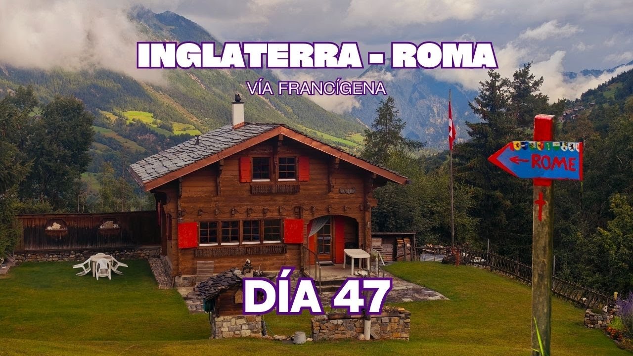 Dia 47 | Caminando de Inglaterra a Roma | Proyecto Vía Francígena