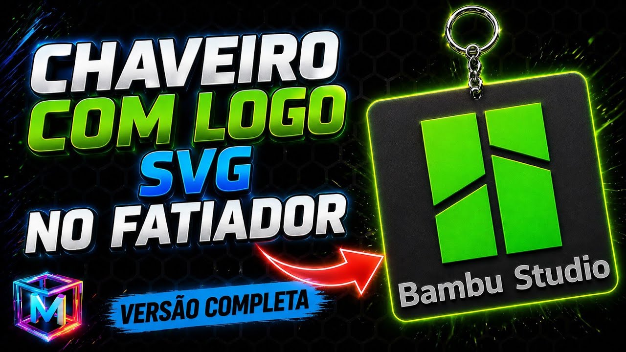 Crie Chaveiros e Peças com Logo SVG no Bambu Studio - VERSÃO COMPLETA