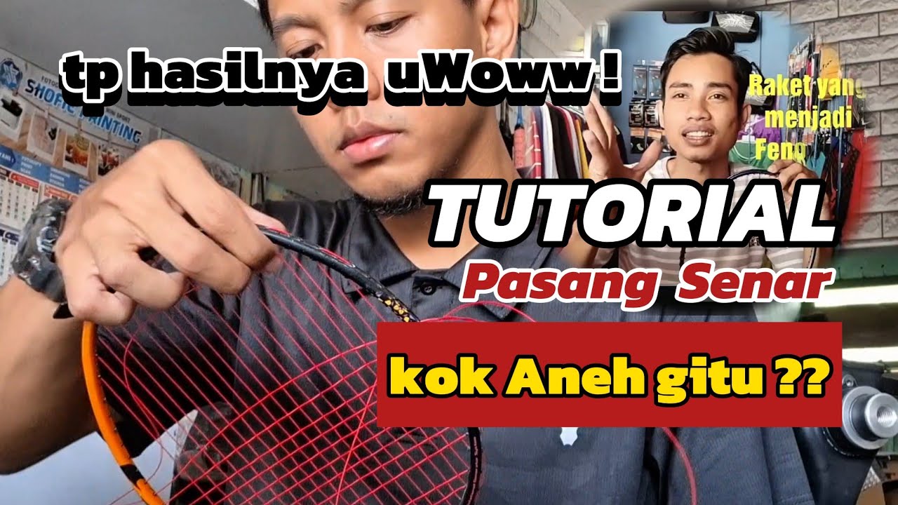 Tutorial pasang senar raket bulutangkis terbaru 