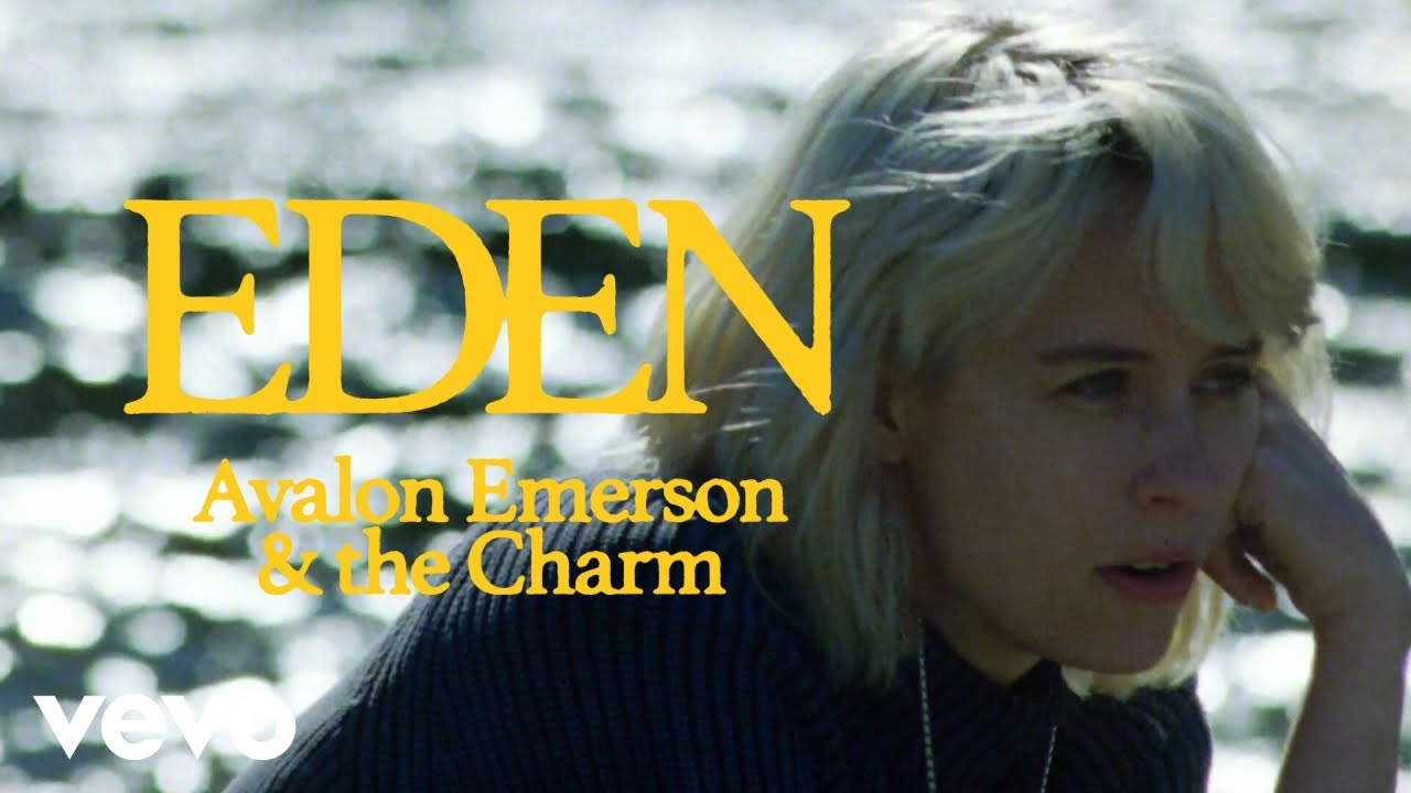 Avalon Emerson & the Charm - Eden (Official Video)