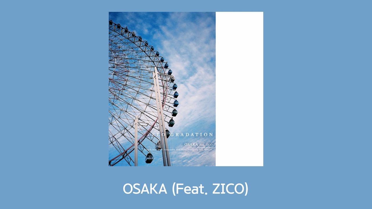 ELO (엘로) - OSAKA (Feat. ZICO) (Lyrics)