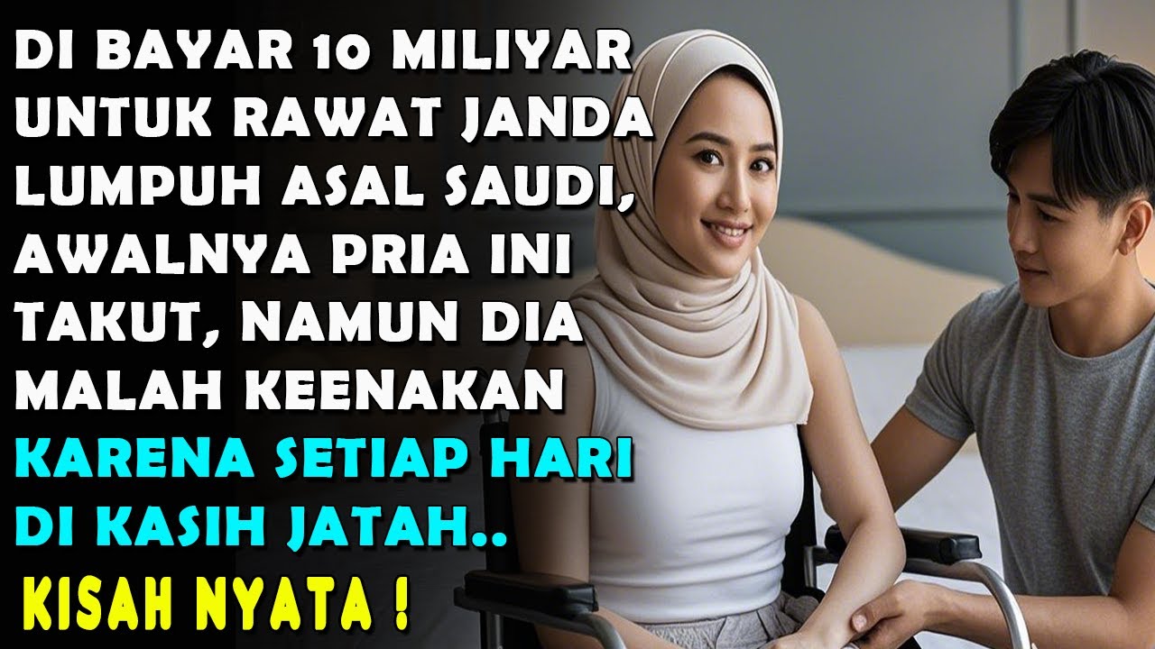 DI BAYAR 10 M ❗ RAWAT JANDA LUMPUH ASAL SAUDI, AWALNYA TAKUT NAMUN PRIA INI JUSTRU DI BUAT KETAGIHAN