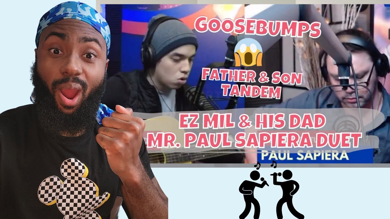 THIS IS AMAZINGGG!! | EZ MIL & HIS DAD MR. PAUL SAPIERA DUET | BEST REACTION!!!