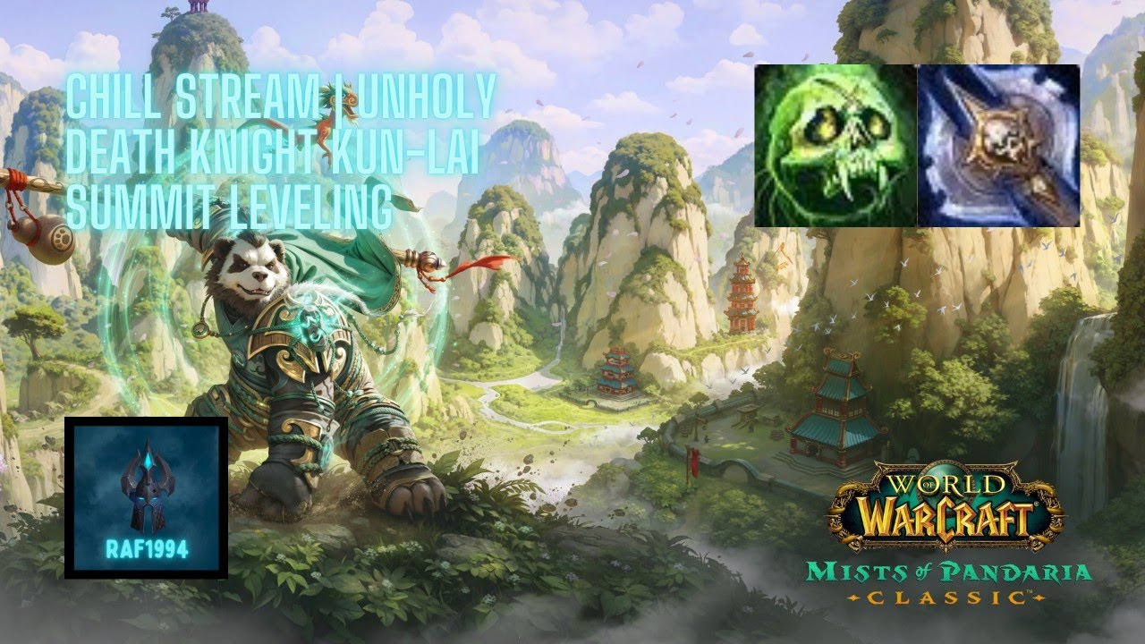 Chill Stream | Mists Of Pandaria Classic Human Unholy Death Knight Kun-Lai Summit Levelling