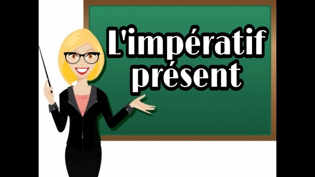 L'impératif présent