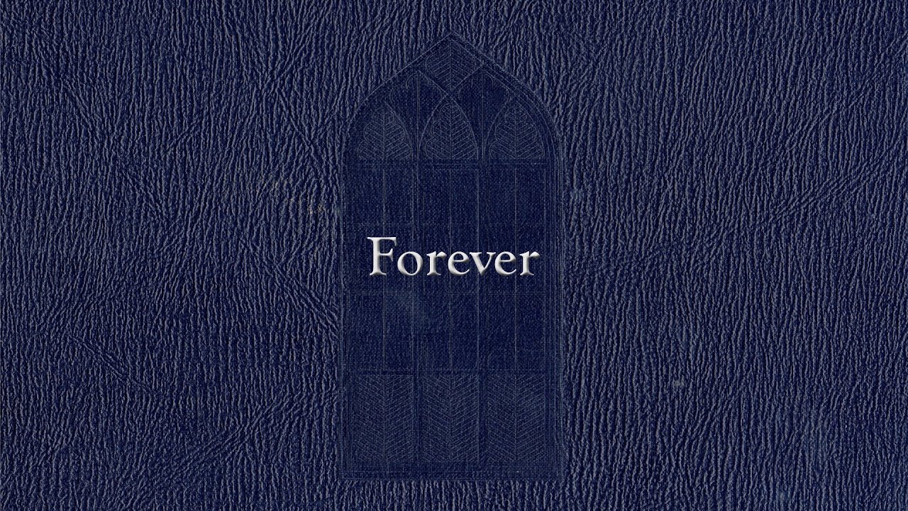Forever (Weekly Hymn Project)
