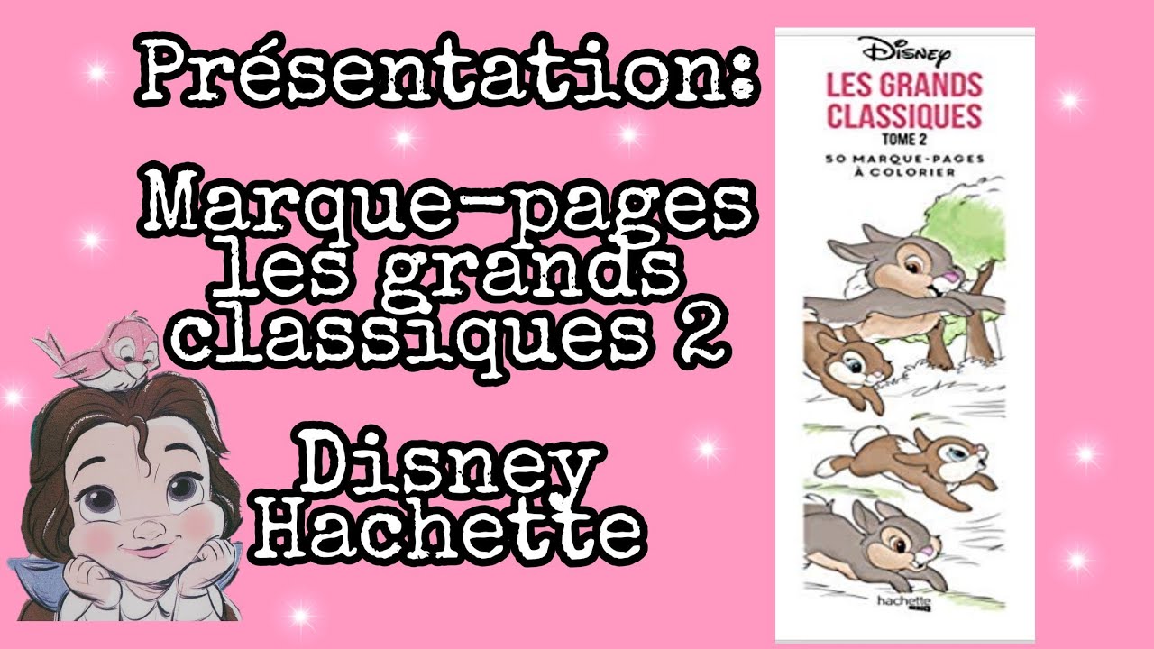 Présentation marque pages Disney Hachette :les grands classiques Tome 2