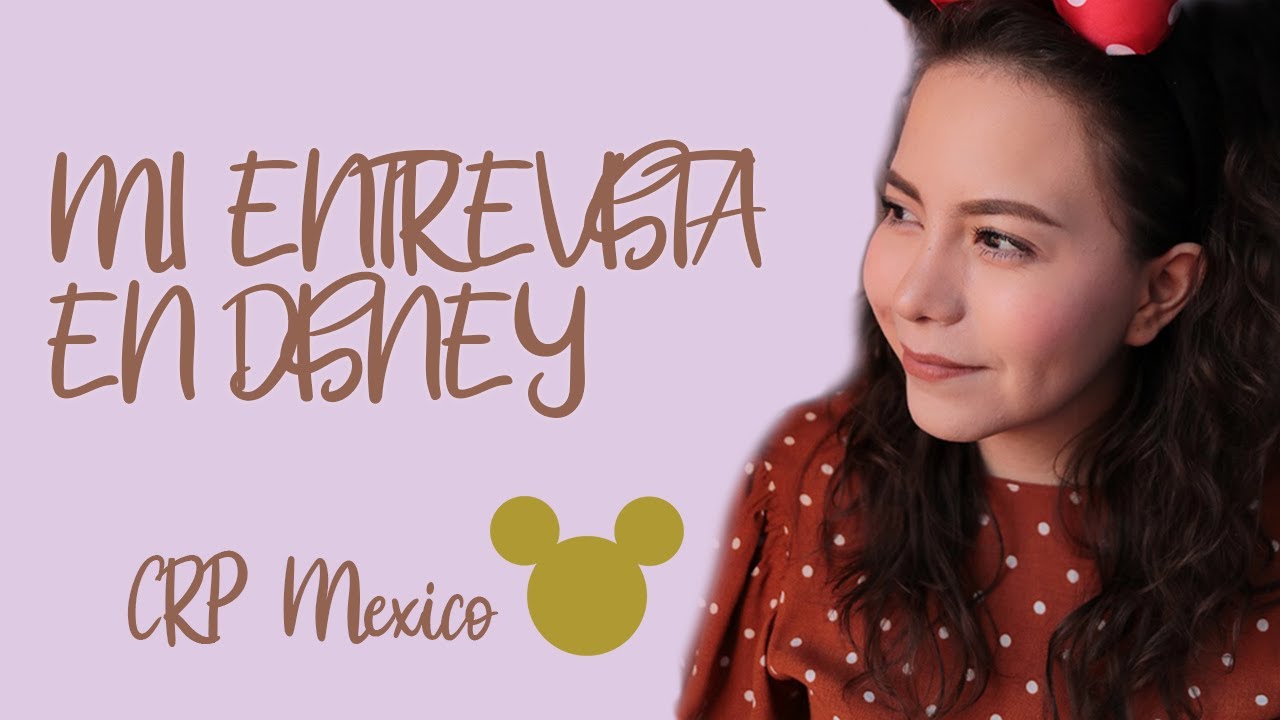 ENTREVISTA EN DISNEY F2F- Disney CRP México  | Karly Ramírez