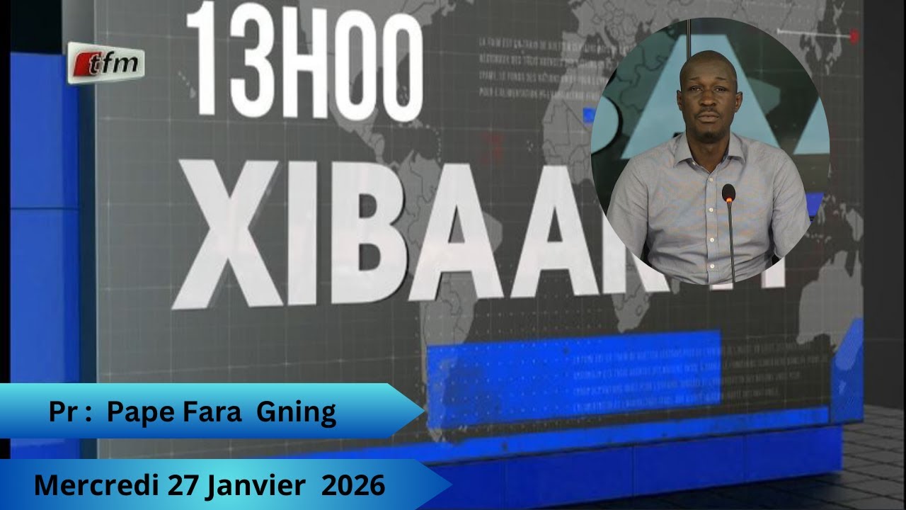 🚨 🚨 TFM LIVE :   Xibaar Yi 13H -  28 Janvier 2026 -  Pr :  Papa  Fara  Gning