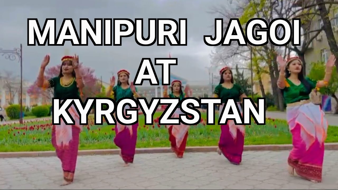 Manipuri Jagoi At Kyrgyzstan 🇰🇬 || viral manipuri jagoi 😱😱😱 || #love #support 