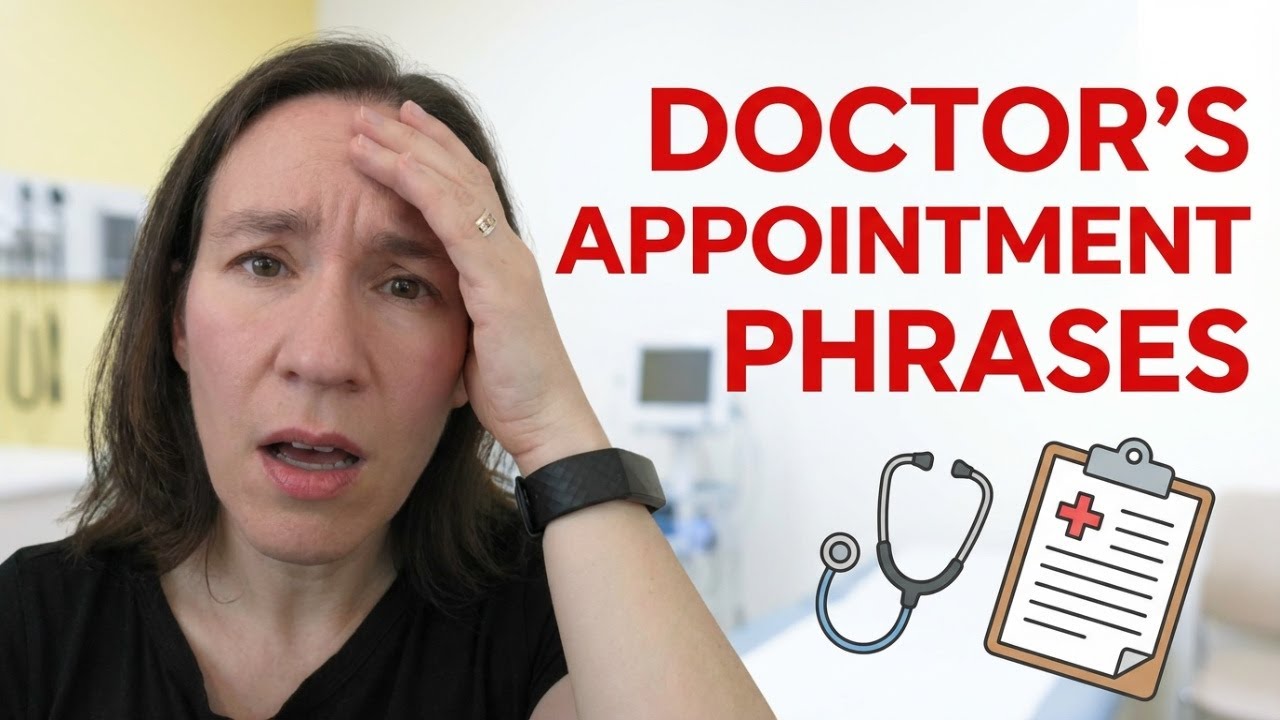 15 Essential English Phrases for Your Doctor's Appointment