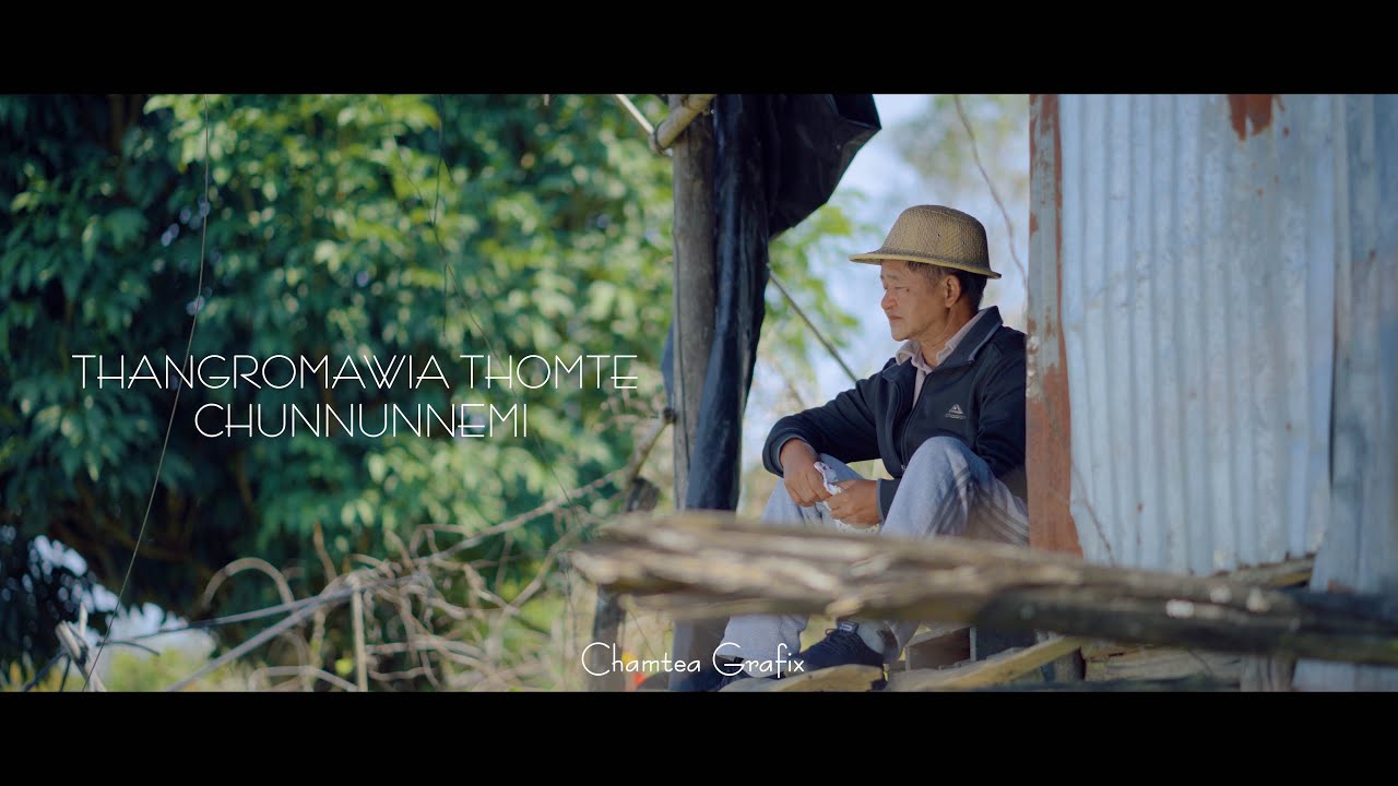 Thangromawia Thomte  - Chunnunnemi