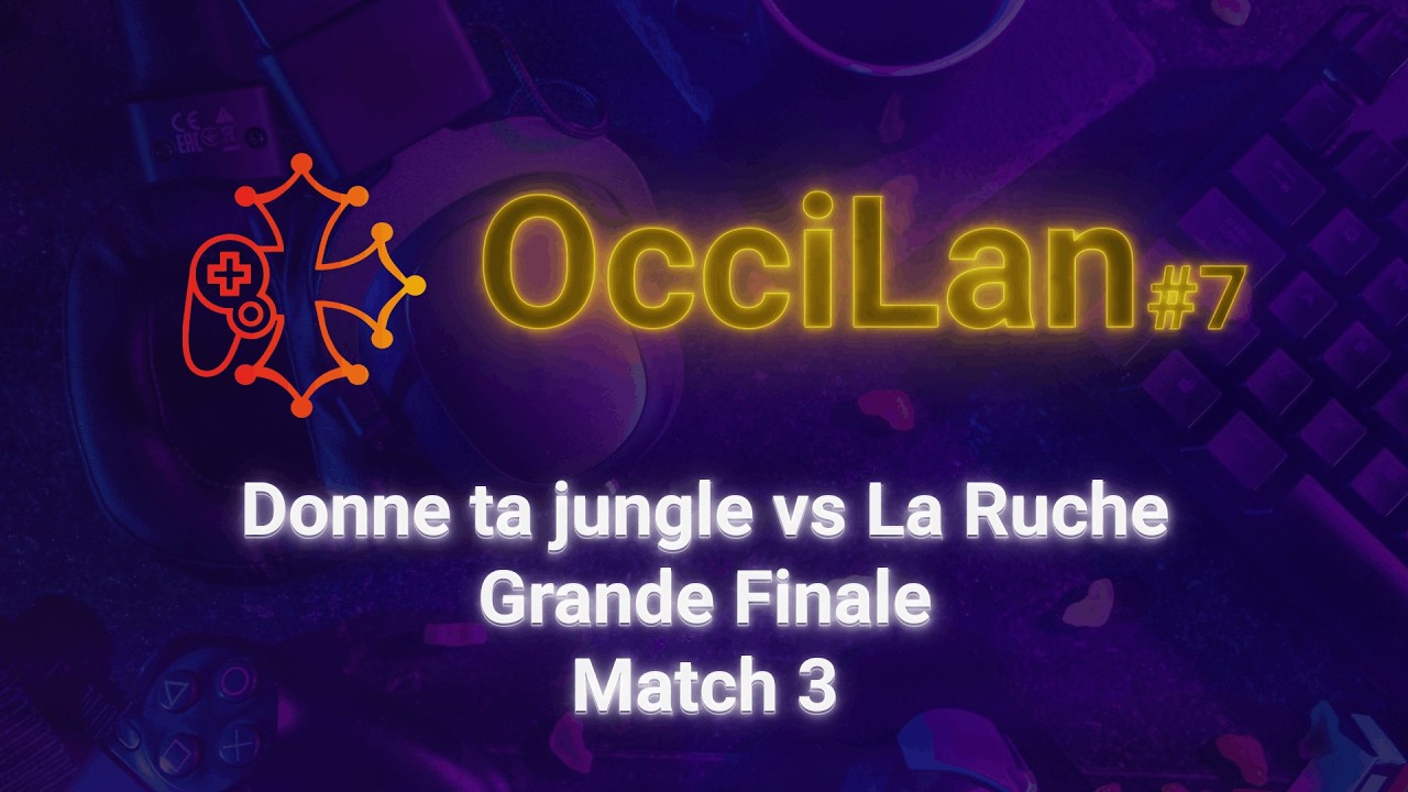 OcciLan octobre 2025 : Grande Finale - Match 3 : Donne ta jungle vs La Ruche