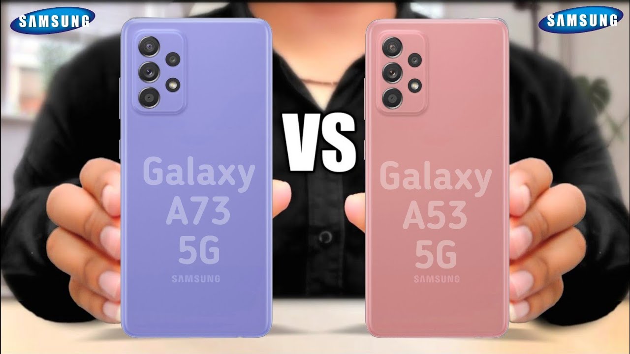 Samsung Galaxy A73 5G vs Samsung Galaxy A53 5G