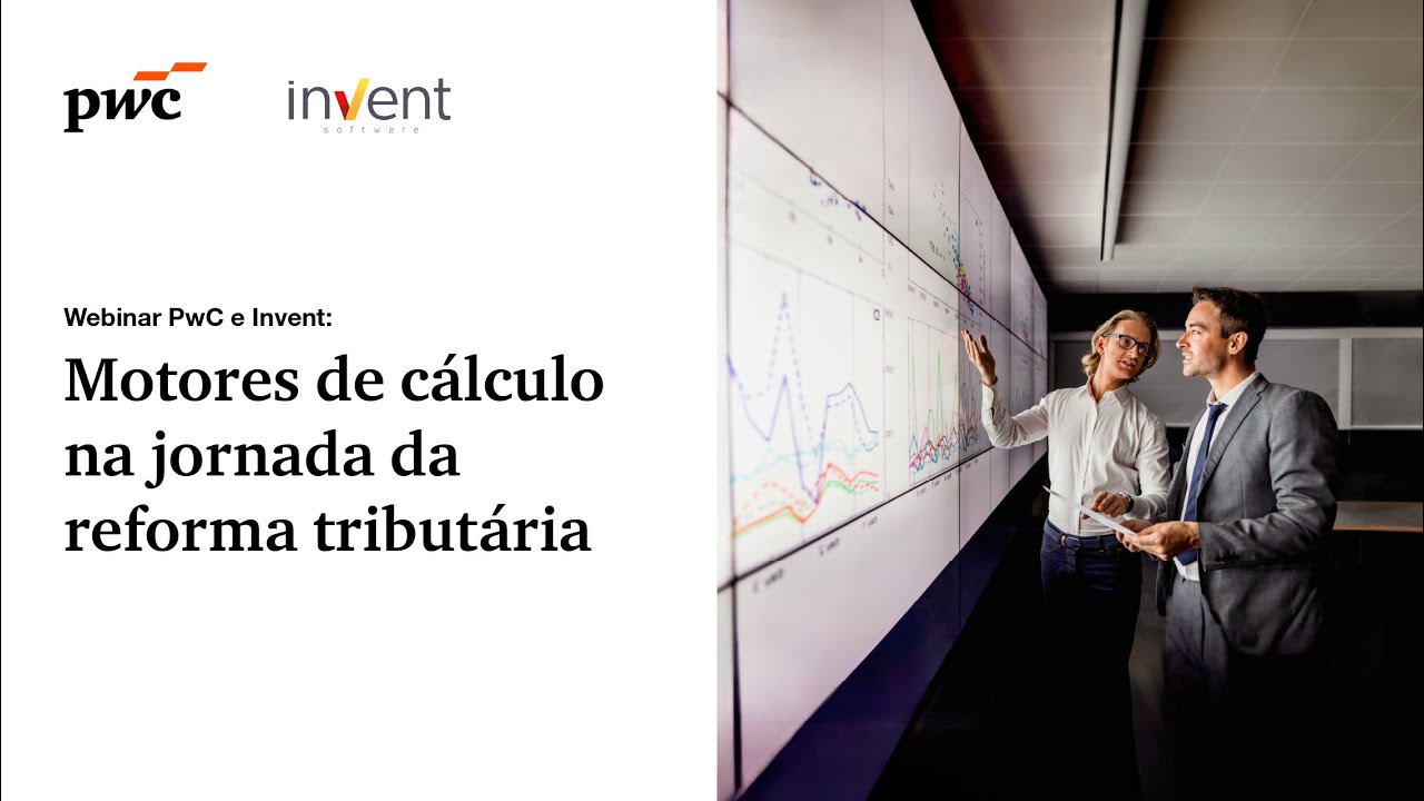 PwC e Invent | Motores de Cálculo e Reforma Tributária