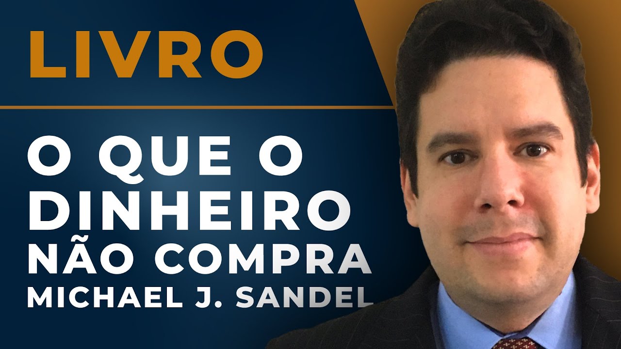 O que o Dinheiro Não Compra 📚 de Michael J Sandel 📚RESENHA COMPLETA DO LIVRO | Vale a Leitura? 🤔