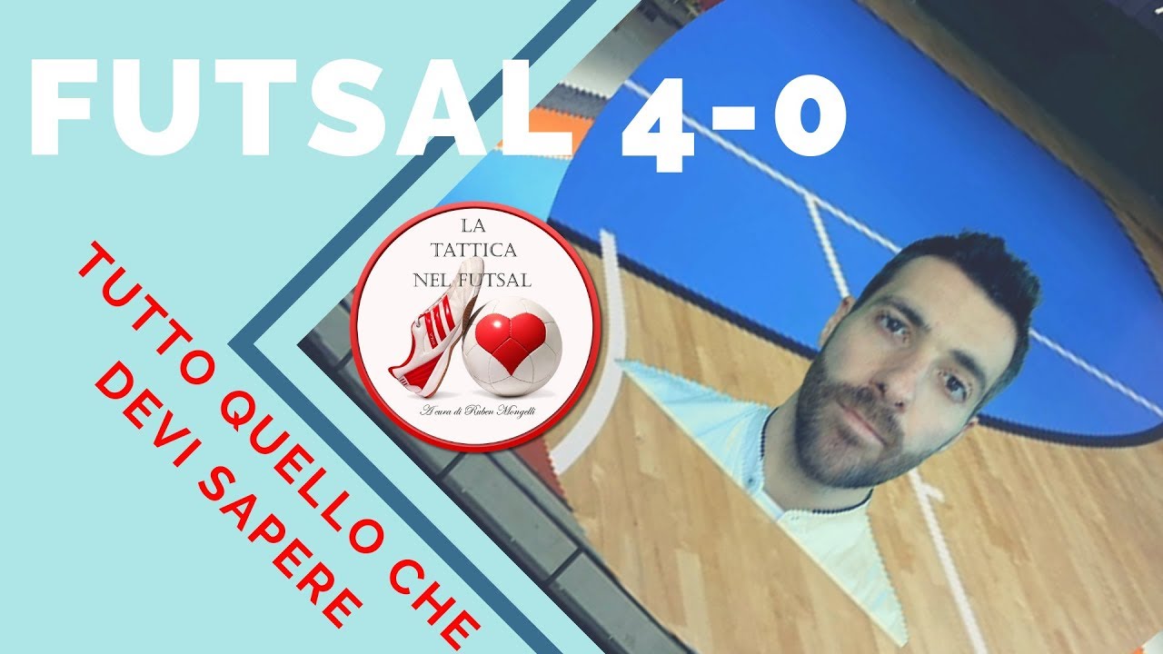 Futsal 4-0 - Tutto quello che devi sapere