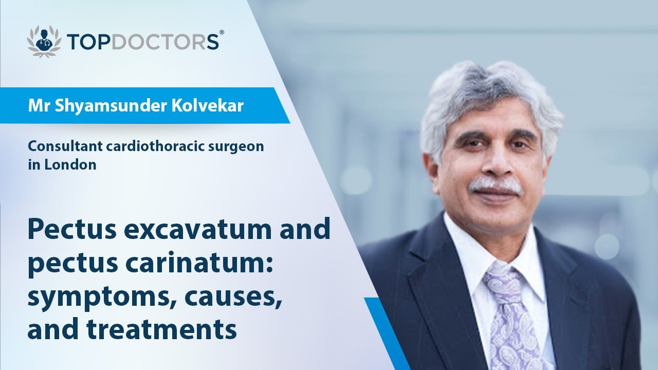 Pectus excavatum and pectus carinatum: symptoms, causes, and treatments - Online Interview